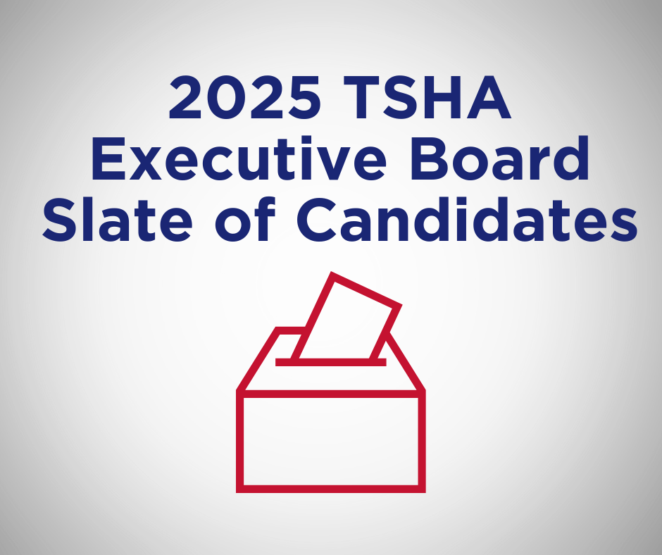 Announcing the 2025 TSHA Executive Board Slate of Candidates